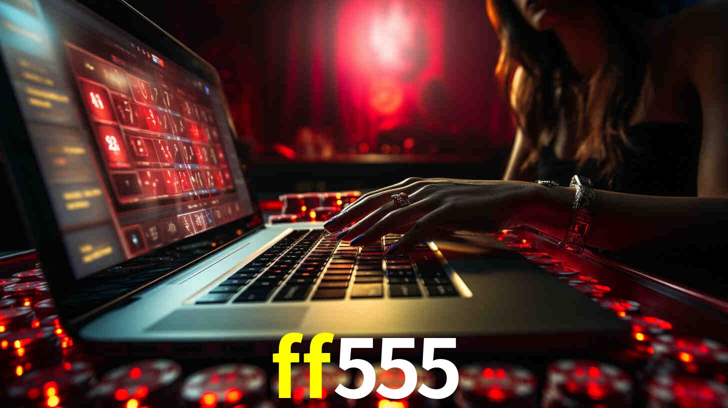 Por Que Escolher o ff555?